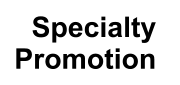 Specialty  Promotion
